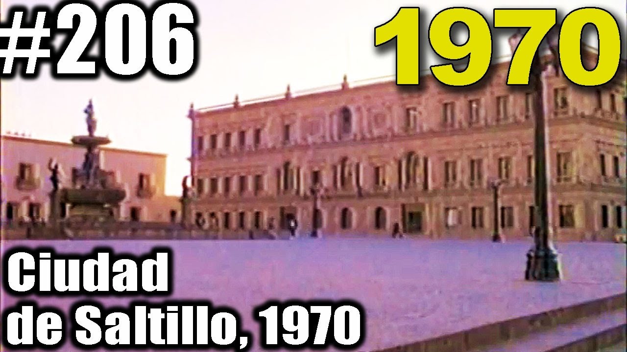 206 Centro de Saltillo, México 1970