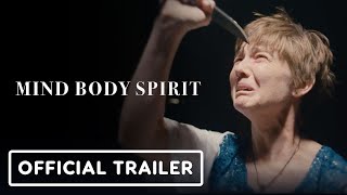Mind Body Spirit - Official Trailer (2024) Sarah J. Bartholomew, Madi Bready, KJ Flahive