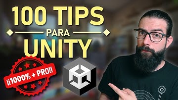 100 TIPS para aprender a usar UNITY