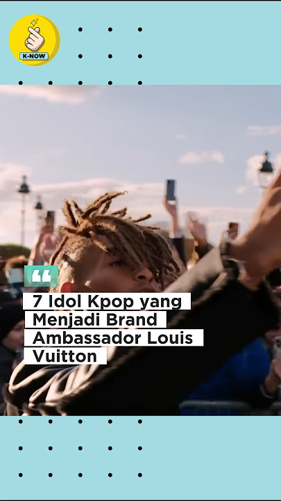 Deretan Idol KPOP yang Menjadi #brandambassador dari #louisvuitton    #kpop #fashion