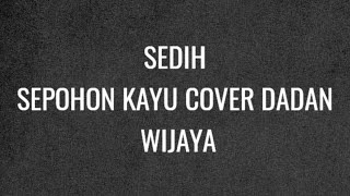 PENUH PENGHAYATAN HATI 😓😓😓(SEPOHON KAYU COVER DADAN WIJAYA)#dadanwijaya #saujana