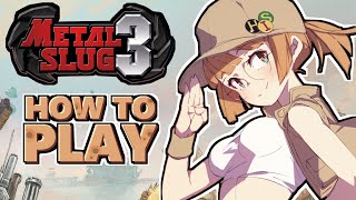 How To Beat Metal Slug 3! 1cc Guide and Commentary!