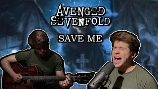 Avenged Sevenfold - SAVE ME (Acoustic Cover)