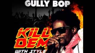 Gully Bop - Kill Dem With Style (Nuffy Diss ) - October 2015 @Wiz Genius