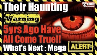 Censored! Their Haunting Warning 5yrs Ago Have All Come True! Whats Next? Mega Alert!