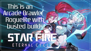 Can we find the best builds in this BRAND NEW Roguelite? Star Fire: Eternal Cycle