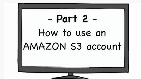 How to make available PDF, MP3, and videos? Part 2 - How-To use an Amazon S3 Account