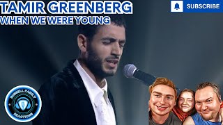 Tamir Greenberg When We Were Young The Next Star Live Performance First Time Hearing