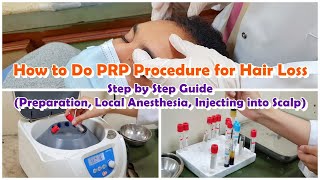 How to Do PRP (Platelet-Rich Plasma) Therapy/Procedure | Hair Loss Treatment | Baldness | Alopecia