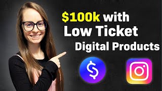 I Made $100k with a Low Ticket Digital Product (how you can too)
