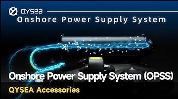 FIFISH Underwater Robots: Onshore Power Supply System (OPSS)