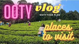 OOTY Trip🤩 - Places to Visit| Queen of Hillstation | Tea & Chocolate Factory |Tea Garden