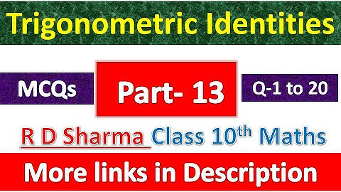 Trigonometric Identities | Class 10th Maths | R D Sharma Solution | MCQs Exercise | Question 1 to 20