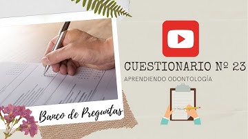 Banco de preguntas de Odontología - Cuestionario Nº 22 - ENAO - Aprendiendo Odontología 😷🚀