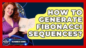 How To Generate Fibonacci Sequences? - The Numbers Channel