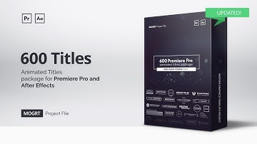 Mogrt Titles - 600 Animated Titles for Premiere Pro & After Effects | Preview Video