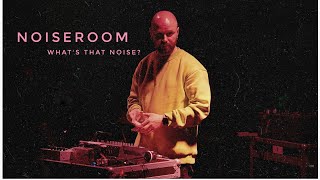 Noiseroom х What’s That Noise? 20.04.2024