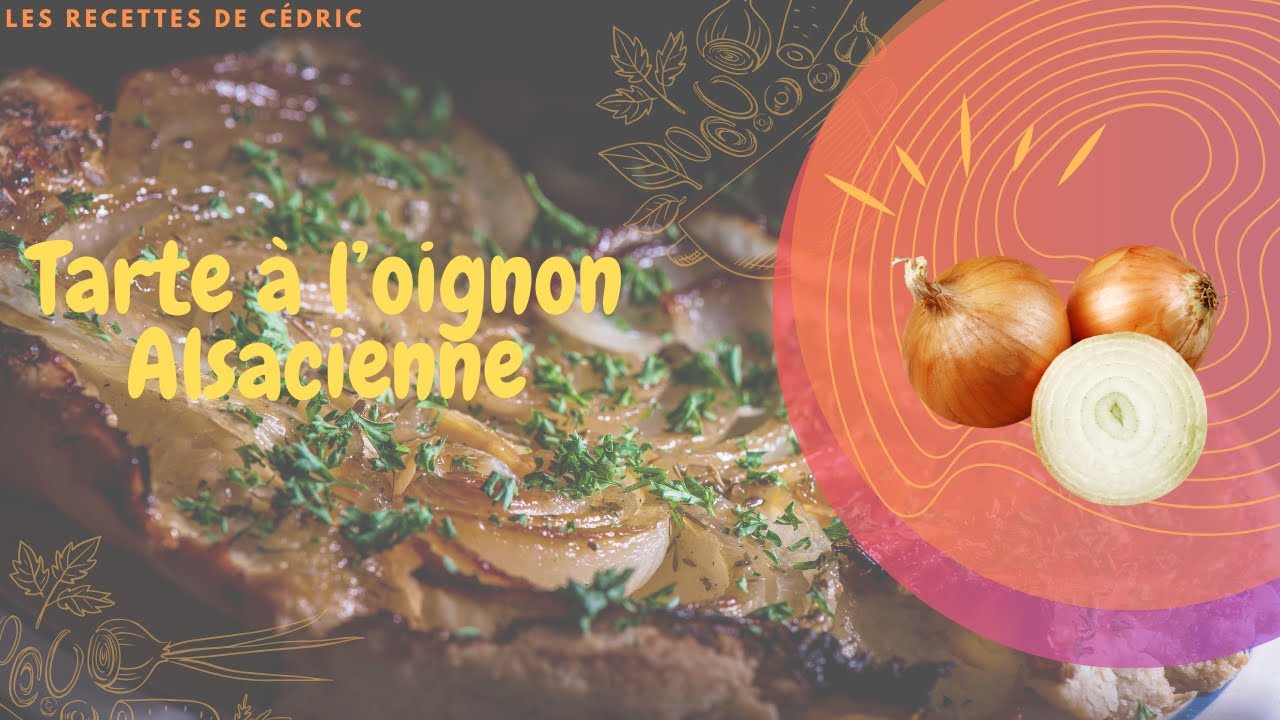 Tarte à l'oignon Alsacienne, la recette gourmande