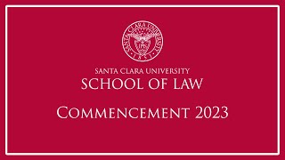 Santa Clara Law 2023 Commencement