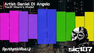 Miami's Model | Daniel Di Angelo | Slowed | Vibin Music | Chill Out Music