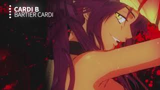 【Nightcore】- Bartier Cardi