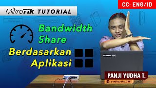 Bandwidth Share Berdasarkan Aplikasi - MIKROTIK TUTORIAL [ENG SUB] screenshot 1