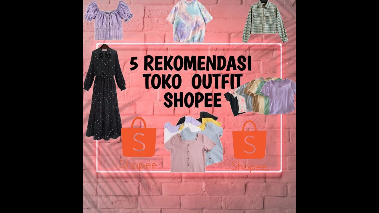 5 TOKO  FASHION  RECOMENDED DI  SHOPEE  REKOMENDASI TOKO  