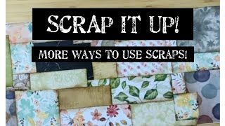 SCRAP IT UP: Using Scraps To Create Cards | A Fun and Easy Way To Create Beautiful Backgrounds!