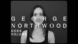 George Northwood Does Volume