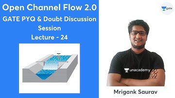 GATE PYQ & Doubt Discussion Session | Lec 24 | Open Channel Flow 2.0 | GATE 2022 | Mrigank Saurav