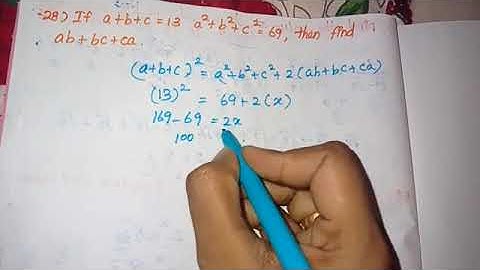 If a+b+c=13 a2+b2+C2=69 then find ab+bc+ca Simplification Tnpsc previous year question 2022