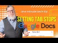 Setting Tab Stops in Google Docs