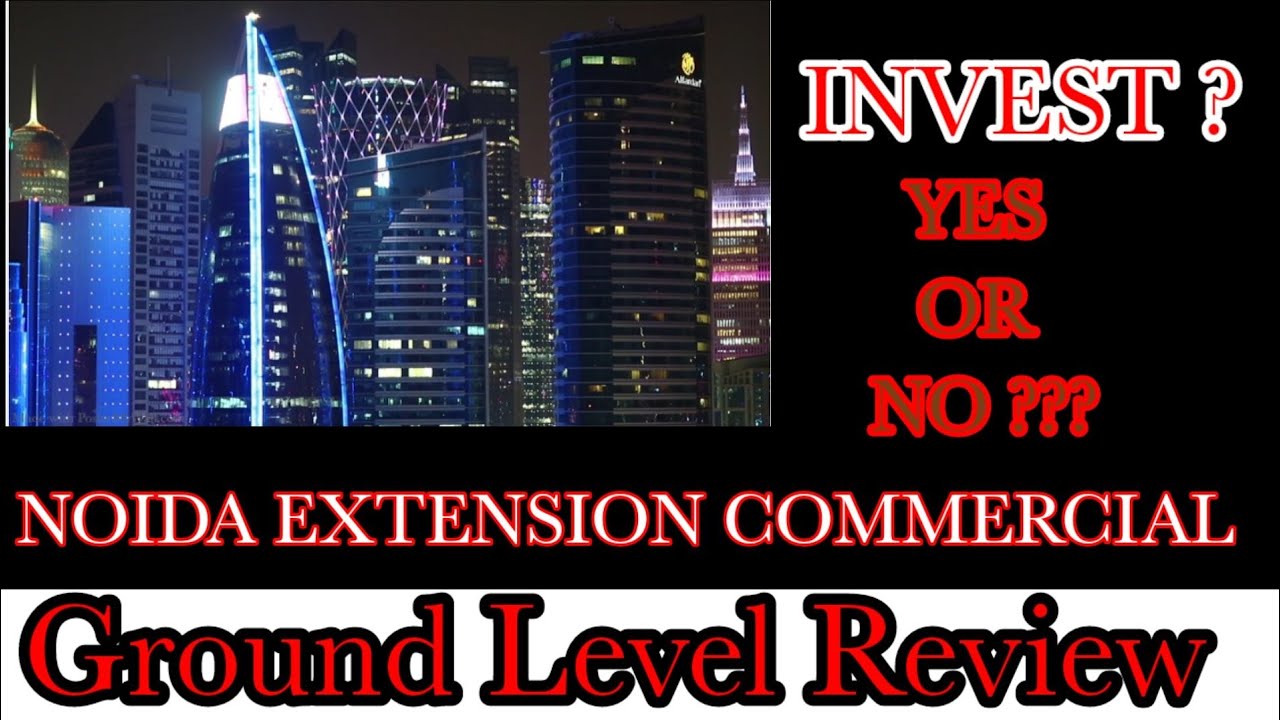 Noida Extension Commercial Property Review|Honest Review