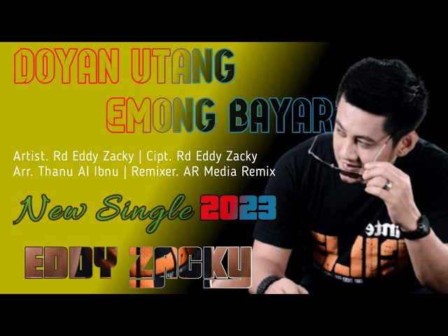 DJ REMIX EDDY ZACKY - Doyan Utang Emong Bayar // Lagu Tarling Terbaru / Dj Remix AR Media class=