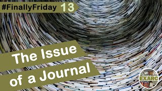 FinallyFriday Episode 13: The Issue of a Journal