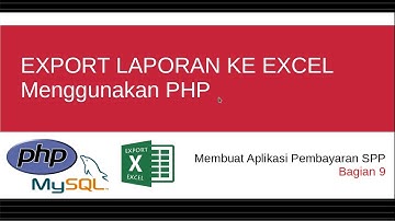 Export Laporan Ke Excel dengan PHP - Membuat Aplikasi Pembayaran SPP dengan PHP dan MySQL