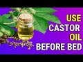 6 POWERFUL Reasons Why You Should Use Castor Oil Before Bed!