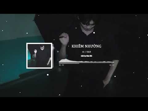[Pinyin+Vietsub] Khiêm Nhường I 谦让 - AI / R&B