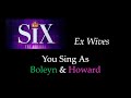 Six  ex wives  karaokesing with me you sing as boleyn  howard