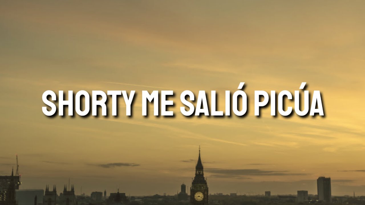 shorty me salió picúa (Letra/Lyrics/Song) YouTube