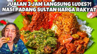 3 JAM LUDES! NASI PADANG SULTAN HARGA RAKYAT