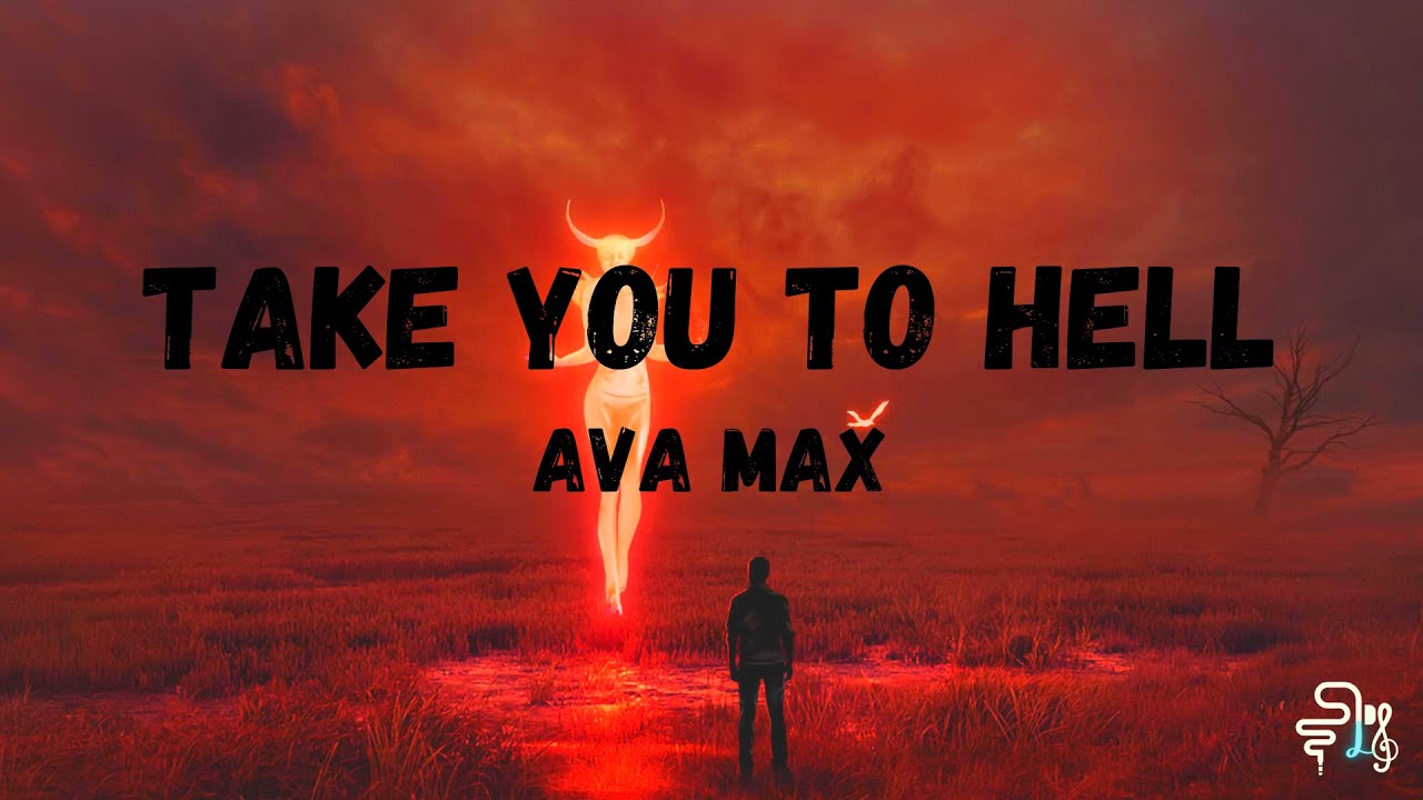 Take you to hell ava. Ava Max take you to Hell. Ava Max "Heaven & Hell". Ava Max обложка. Ava Max take you to Hell перевод.