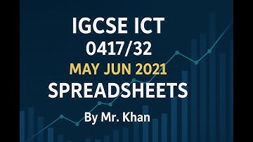 IGCSE ICT May June  2021 ICT 0417/32 Spreadsheet (Excel) task Past Paper Solutions