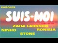 Zara Larsson Feat. Ninho & Ronisia - Suis-Moi [Paroles] (STONE)#Tiktok