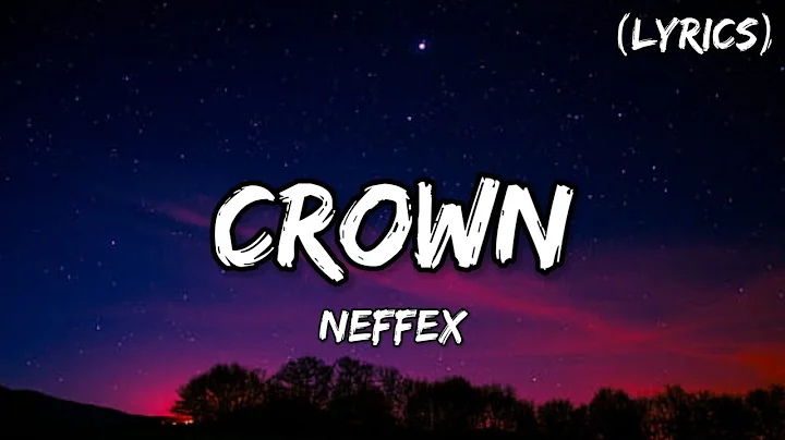 Neffex Crown Song - (Lyrics) Video