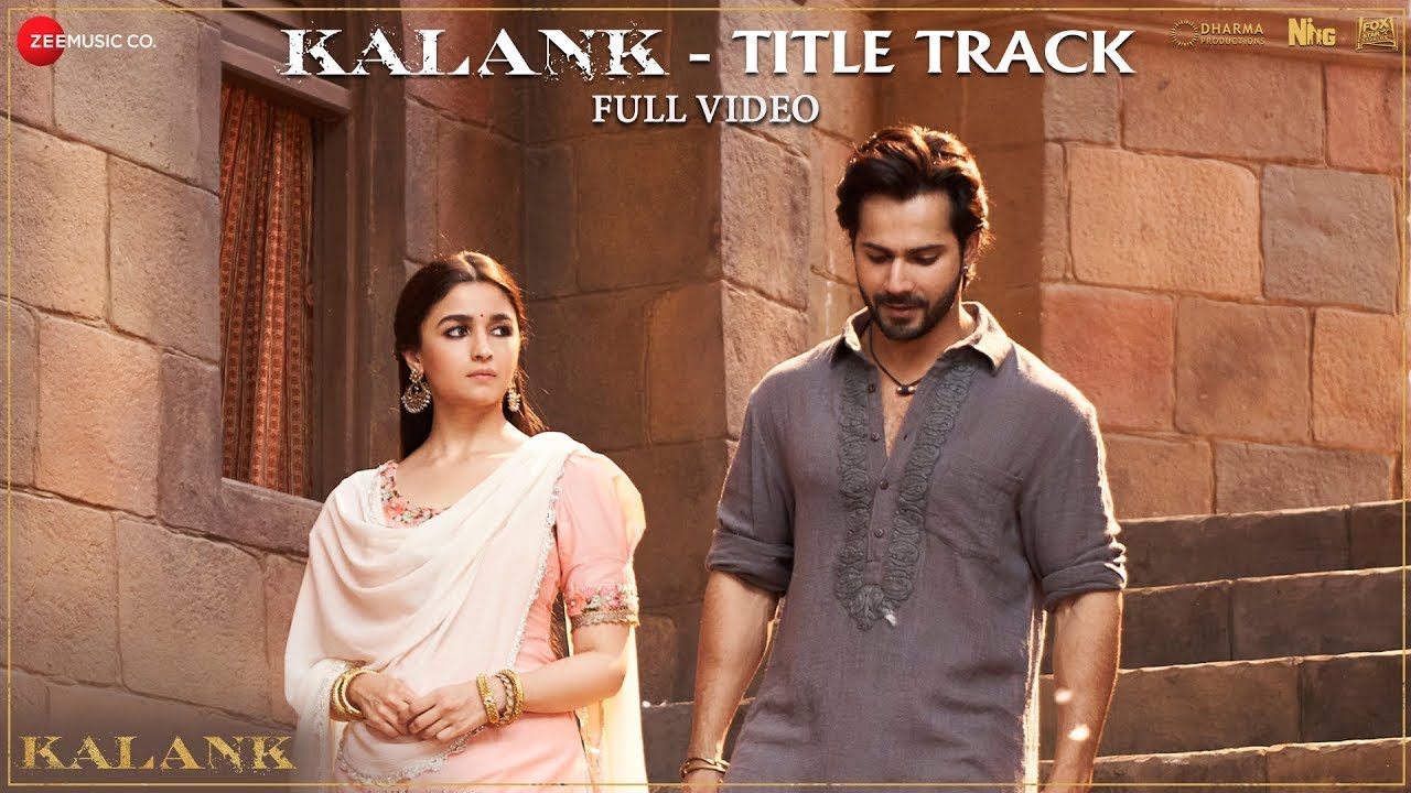 Arijit Singh - Kalank Title Track | Alia Bhatt & Varun Dhawan | Pritam | Full Video