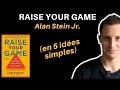 Raise your game dalan stein jr en 5 ides simples