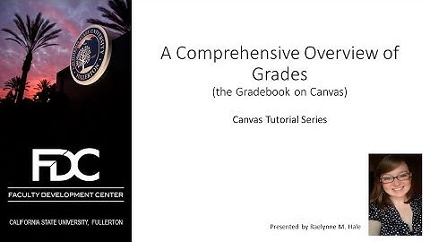 Canvas Gradebook - An in depth overview