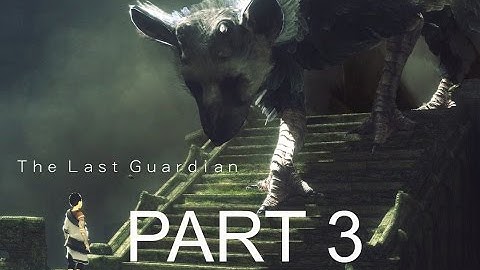 The Last Guardian Gameplay Walkthrough Part 3 Trying To Command Trico