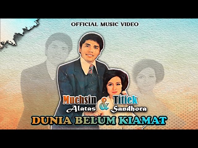 Muchsin Alatas & Titiek Sandhora - Dunia Belum Kiamat (Official Music Video) class=